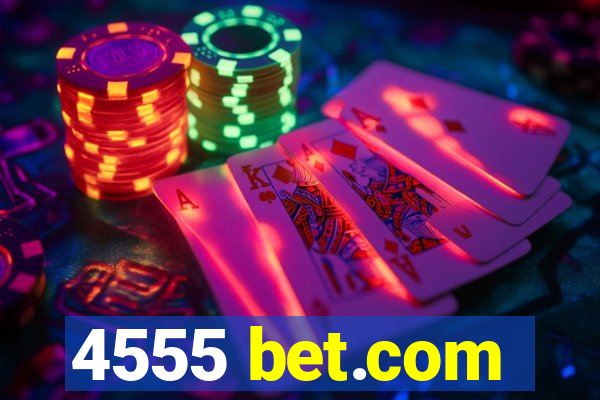 4555 bet.com